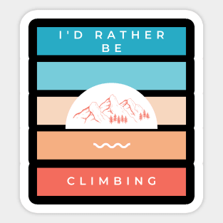 I'd rather be climbing vintage climbing design for climbers Sticker